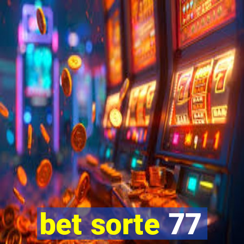 bet sorte 77